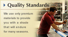 Quality Standards: We use only premium materials to provide you with a screen that will endure for many seasons.